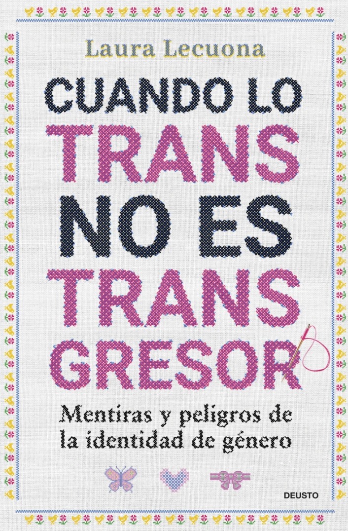 Cuando lo trans no es transgresor. Mentiras y peligros de la identidad de género. 2023