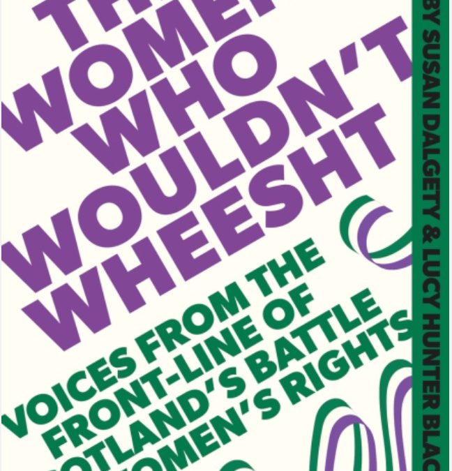 The Women Who Wouldn’t Wheesht